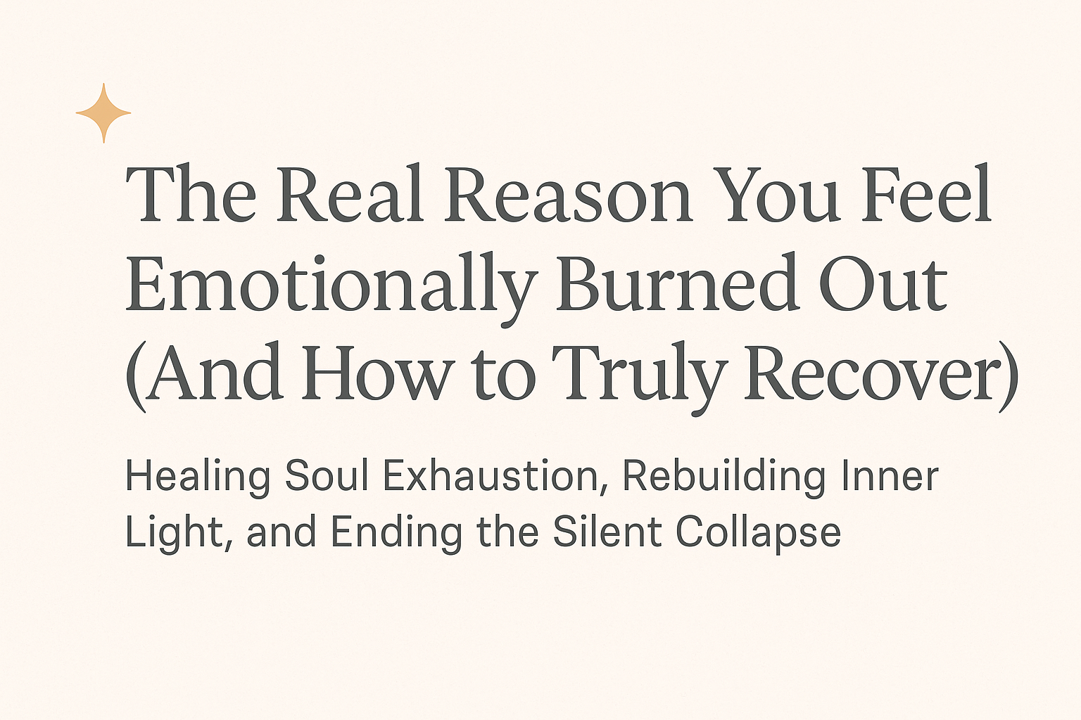 Emotionally burned out causes and healing