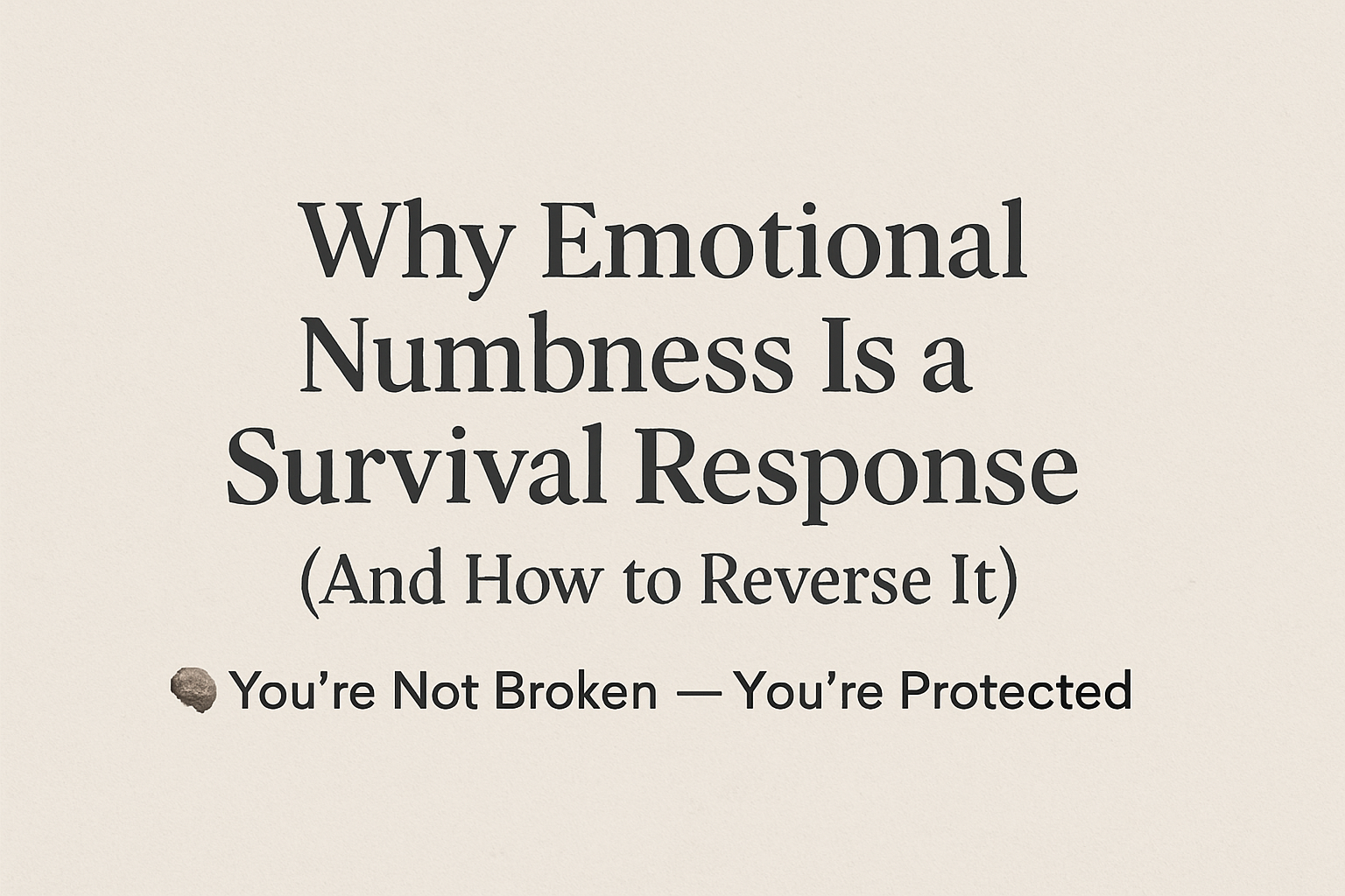 emotional numbness survival response healing