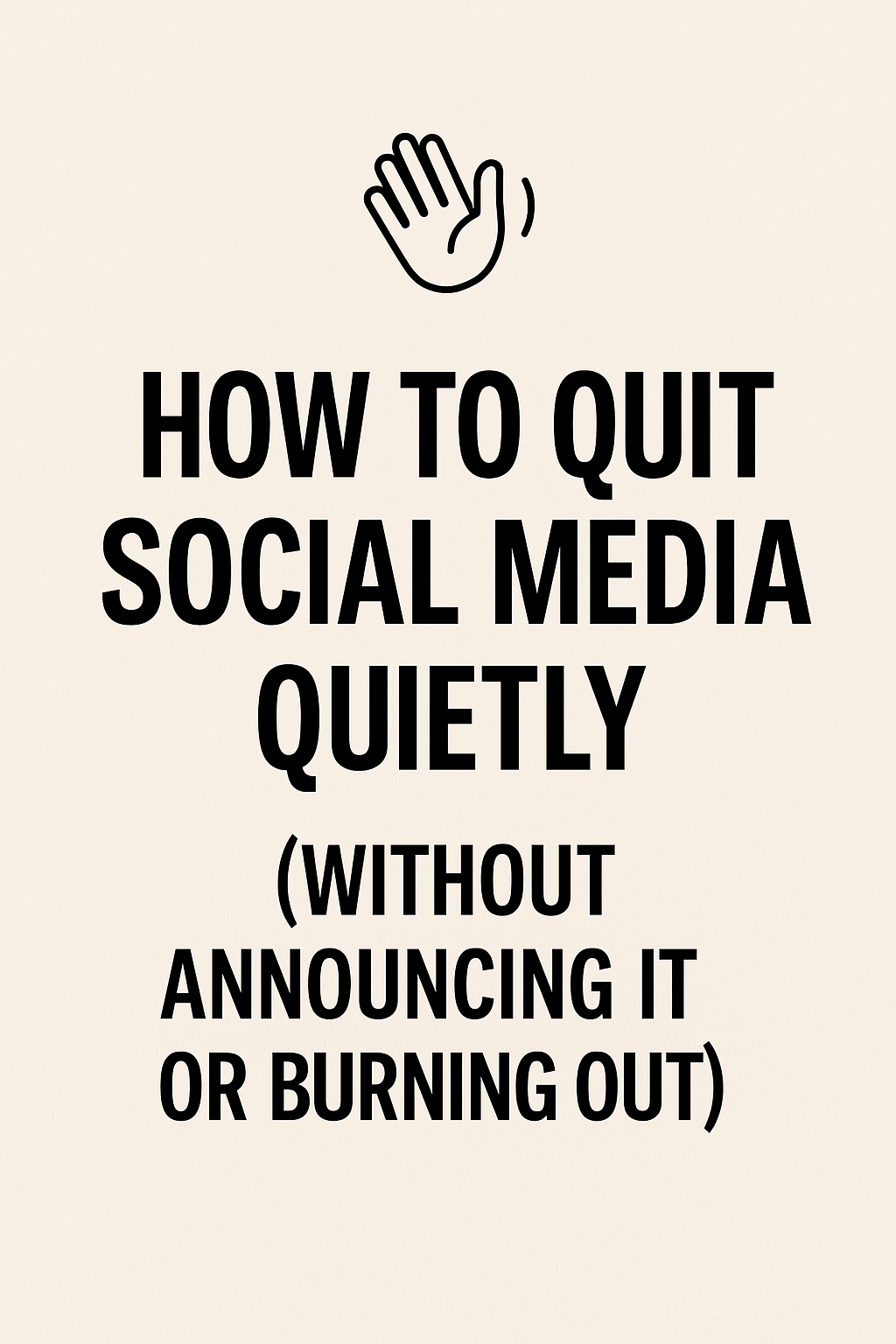How to Quit Social Media Quietly 